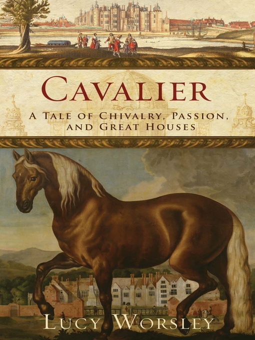 Title details for Cavalier by Lucy Worsley - Available